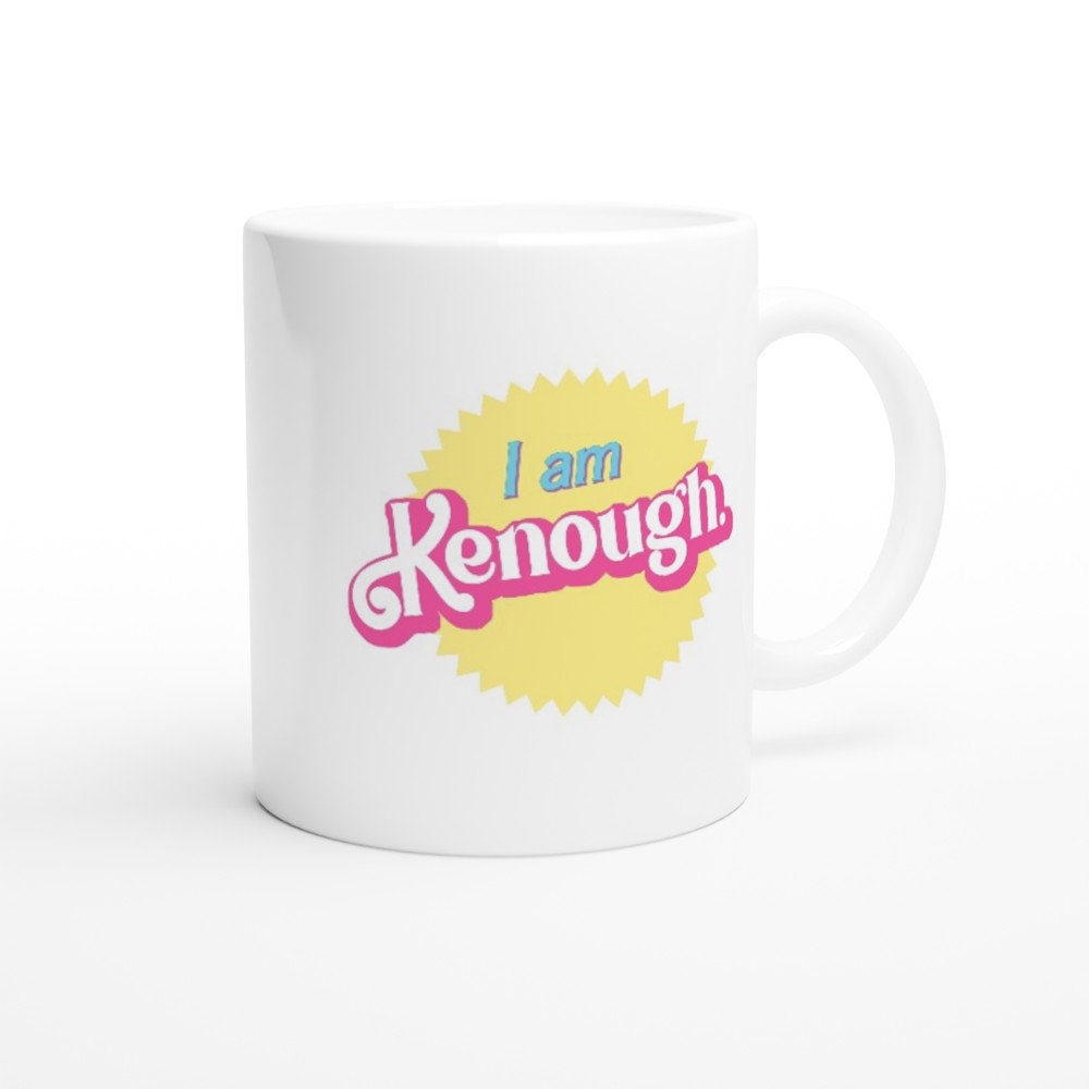 Discover Barbie Film Tasse, Barbie Tasse, Ich bin Kenough Tassen