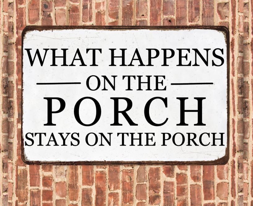 What Happens on the Porch Stays on the Porch Metal Sign Porch Etsy Canada