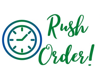 Rush Order (Add-on to existing order)| Speed up processing time| Quicker processing of order