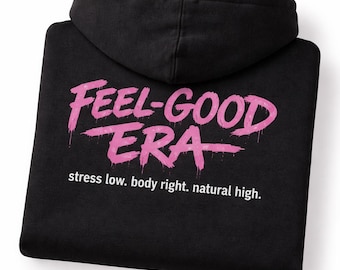 Black Graphic Hoodie, Motivational Feel Good Era Sweatshirt, Women's Confidence Apparel
