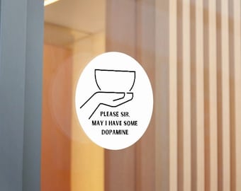 Dopamine Round Sticker, Please Sir Funny Depressed Babes Sticker