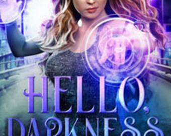 Hello Darkness ebook: Book Three of the Action-Packed Mathilda Holiday Series