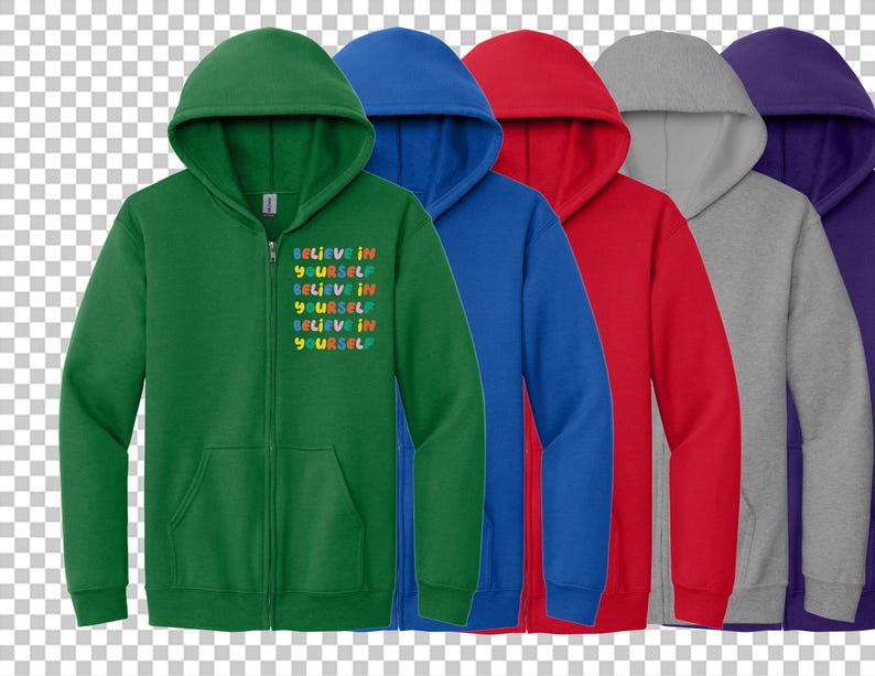 May include: Five zippered hoodies in different colors: green, blue, red, gray, and purple. The green hoodie has the text "Believe in yourself" repeated four times in rainbow colors.