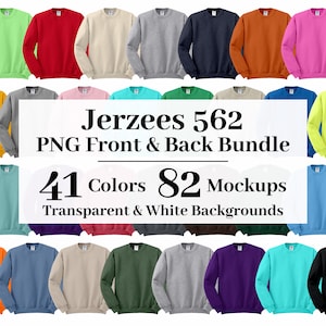 May include: A collection of 41 different colored sweatshirts, each with a front and back view. The sweatshirts are arranged in rows and columns, with a white background. The text "Jerzees 562 PNG Front & Back Bundle 41 Colors 82 Mockups Transparent & White Backgrounds" is displayed in the center of the image.