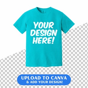May include: A turquoise blue t-shirt with the text "YOUR DESIGN HERE!" printed in white on the front.