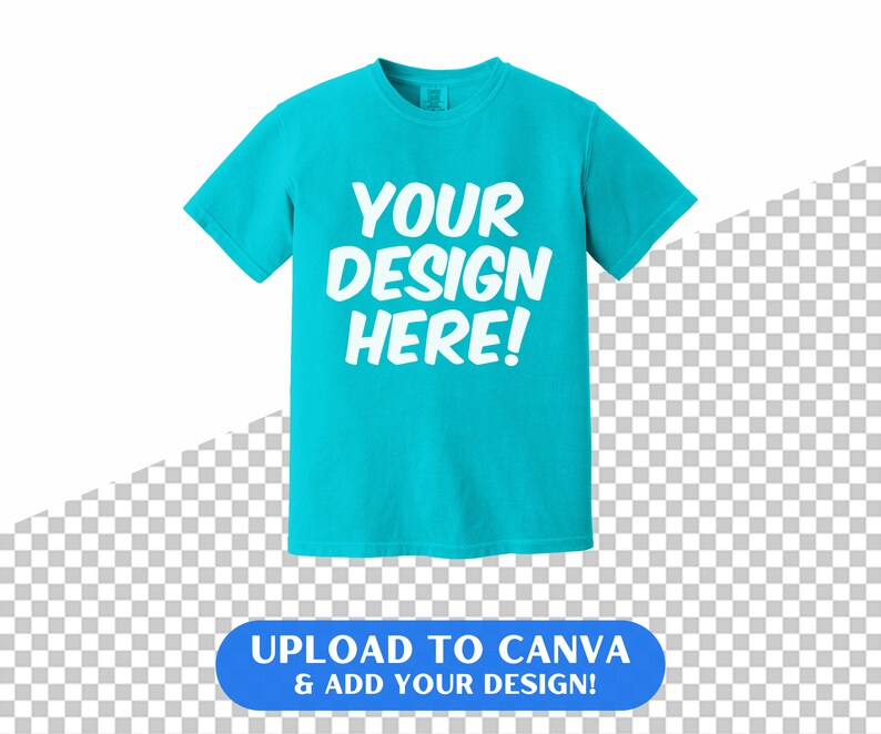 May include: A turquoise blue t-shirt with the text "YOUR DESIGN HERE!" printed in white on the front.