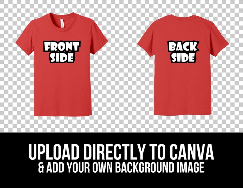 May include: Red t-shirt mockup with "FRONT SIDE" printed on the front and "BACK SIDE" printed on the back. Upload directly to Canva and add your own background image.