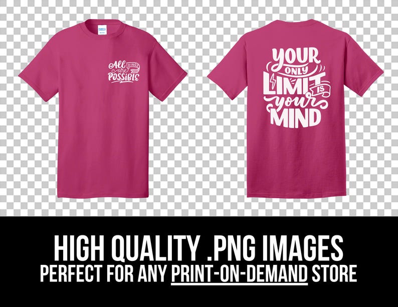 May include: A magenta t-shirt with white text on the front that reads "All Things Are Possible." The back of the shirt features the phrase "Your Only Limit Is Your Mind" in white. The image also includes text at the bottom.