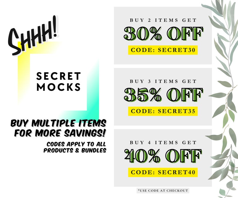 May include: An advertisement with the text "SHHH! SECRET MOCKS" and "BUY MULTIPLE ITEMS FOR MORE SAVINGS!". It offers discounts: Buy 2 items get 30% off, Buy 3 items get 35% off, and Buy 4 items get 40% off. Each discount has a corresponding code.