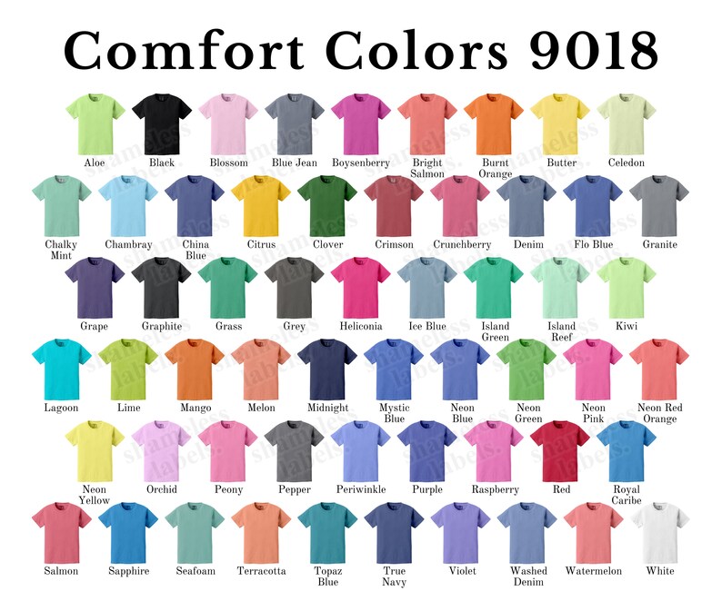 May include: A chart of 48 different coloured t-shirts, each with the name of the colour printed below. The t-shirts are arranged in rows of 8, with the text "Comfort Colors 9018" at the top.