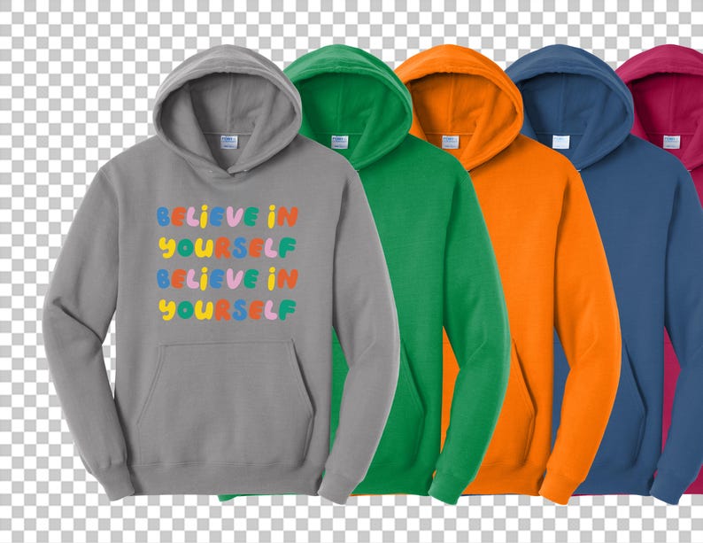 May include: A selection of hooded sweatshirts in grey, green, orange, blue, and maroon. The grey sweatshirt displays the text "BELIEVE IN YOURSELF" in colourful letters. Each sweatshirt has a front pocket and a drawstring hood.