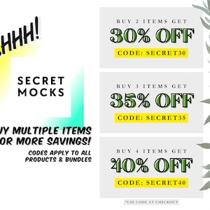 May include: A graphic with a yellow and green colour scheme, featuring the text "SHHH!" in a bold, black font. The text "SECRET MOCKS" is displayed in a white box with a yellow and green gradient. The graphic also includes three discount offers: "BUY 2 ITEMS GET 30% OFF CODE: SECRET30", "BUY 3 ITEMS GET 35% OFF CODE: SECRET35", and "BUY 4 ITEMS GET 40% OFF CODE: SECRET40".