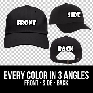 May include: Black baseball cap with white text that reads "FRONT" on the front, "SIDE" on the side, and "BACK" on the back.