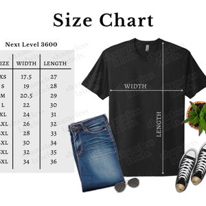 May include: A size chart for Next Level 3600 t-shirts, with measurements in inches. The chart includes sizes XS to 6XL, with corresponding width and length dimensions. A black t-shirt, jeans, sunglasses, sneakers, and a plant are also in the image.