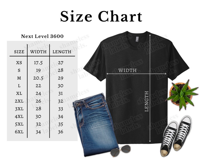 May include: A size chart for Next Level 3600 t-shirts, with measurements in inches. The chart includes sizes XS to 6XL, with corresponding width and length dimensions. A black t-shirt, jeans, sunglasses, sneakers, and a plant are also in the image.