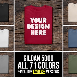 Puede incluir: Una maqueta de una camiseta Gildan 5000 en varios colores, incluyendo negro, blanco, rojo, azul, gris y verde. La camiseta está doblada y se muestra sobre una superficie de madera. El texto "YOUR DESIGN HERE" está impreso en la camiseta roja. El texto "GILDAN 5000 ALL 71 COLORS *INCLUDES TAGLESS VERSIONS" se muestra debajo de las camisetas.