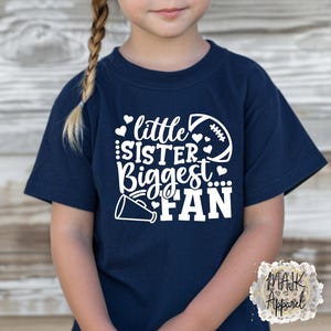 Little Sister Biggest Fan Shirt / Little Sister Football Shirt / Little Sister Cheer Shirt / Girls Football Shirt / Football Sister Shirt