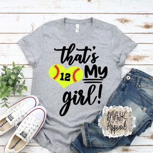 That's My Girl Softball Shirt / Softball Mom Shirt / Mom Life Shirt / Softball Life Shirt / Softball Mom Life Shirt / Her Biggest Fan Shirt