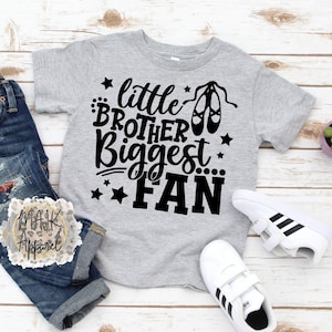 Little Brother Biggest Fan Shirt / Little Brother Dance Shirt / Brother Dance Shirt / Boys Dance Shirt / Dance Brother Shirt