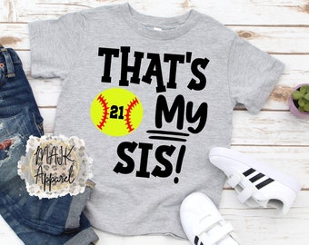 Softball Sister Shirt / Softball Brother Shirt / That's My Sister Baseball Shirt / Softball Youth Shirt / Softball Shirt