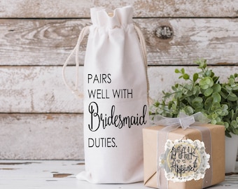 Pairs Well With Bridesmaid Duties Wine Bag / Wine Bag / Bridesmaid Proposal / Will You Be My Bridesmaid / Bridesmaid Gift / Wedding