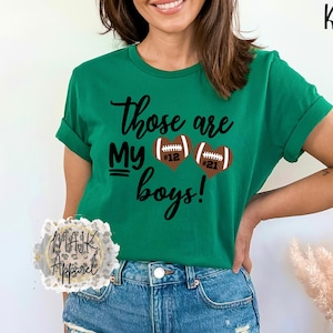 Those Are My Boys Football Shirt / Football Twin Mom Shirt / Football Mom Shirt / Football Mama Shirt / Football Shirt