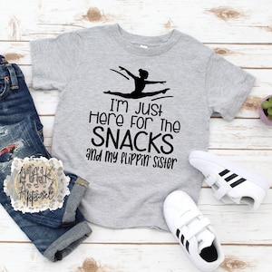 I'm Just Here for The Snacks Shirt / Youth Gymnastics Shirt / Gymanstics Brother Shirt / Gymnastics Sister Shirt / Gymnastics Snacks Shirt
