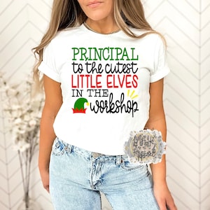 Principal Of The Cutest Elves Christmas Costume Teacher T-Shirt Principal Of The Cutest Elves Christmas Costume Teacher T-Shirt