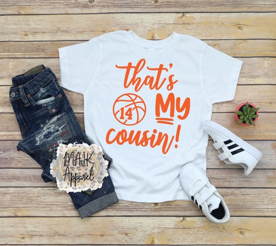 That s My Cousin Shirt That s My Cousin Basketball Shirt