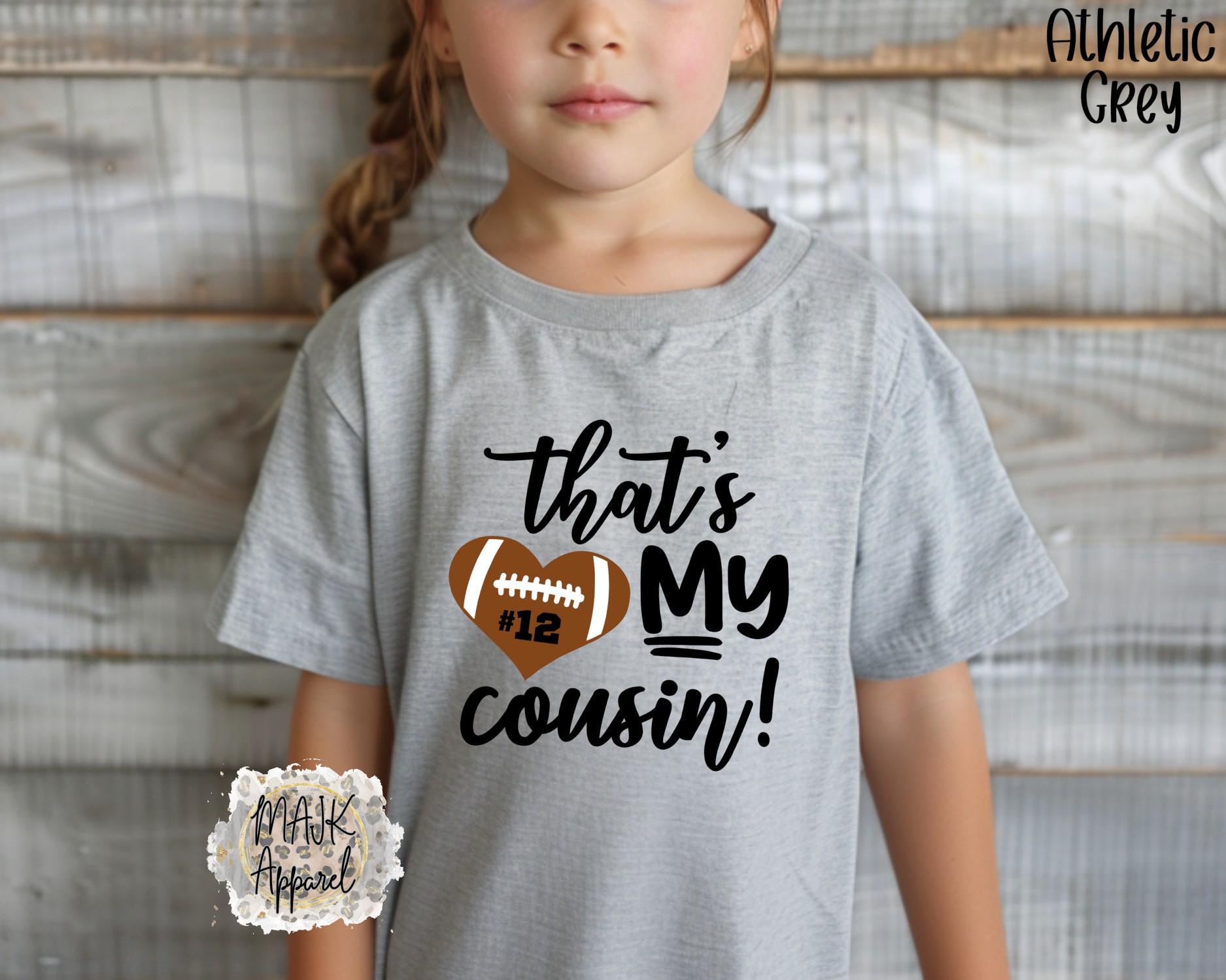 That's My Cousin Shirt / Boys Football Shirt / Girls Football Shirt / Football Cousin Shirt / Cousin Football Shirt / Football Shirt