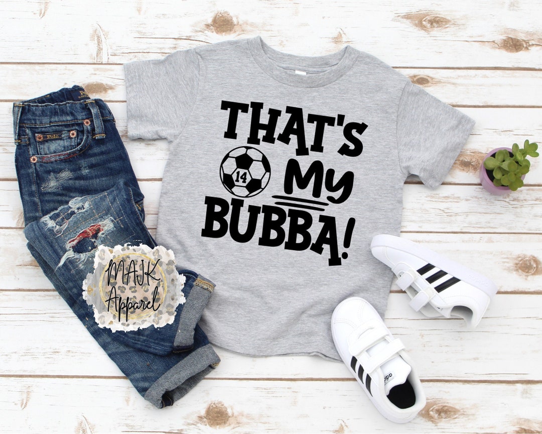 That's My Bubba Soccer Shirt / Youth Soccer Shirt / Youth Soccer Tshirt / Soccer Brother Shirt