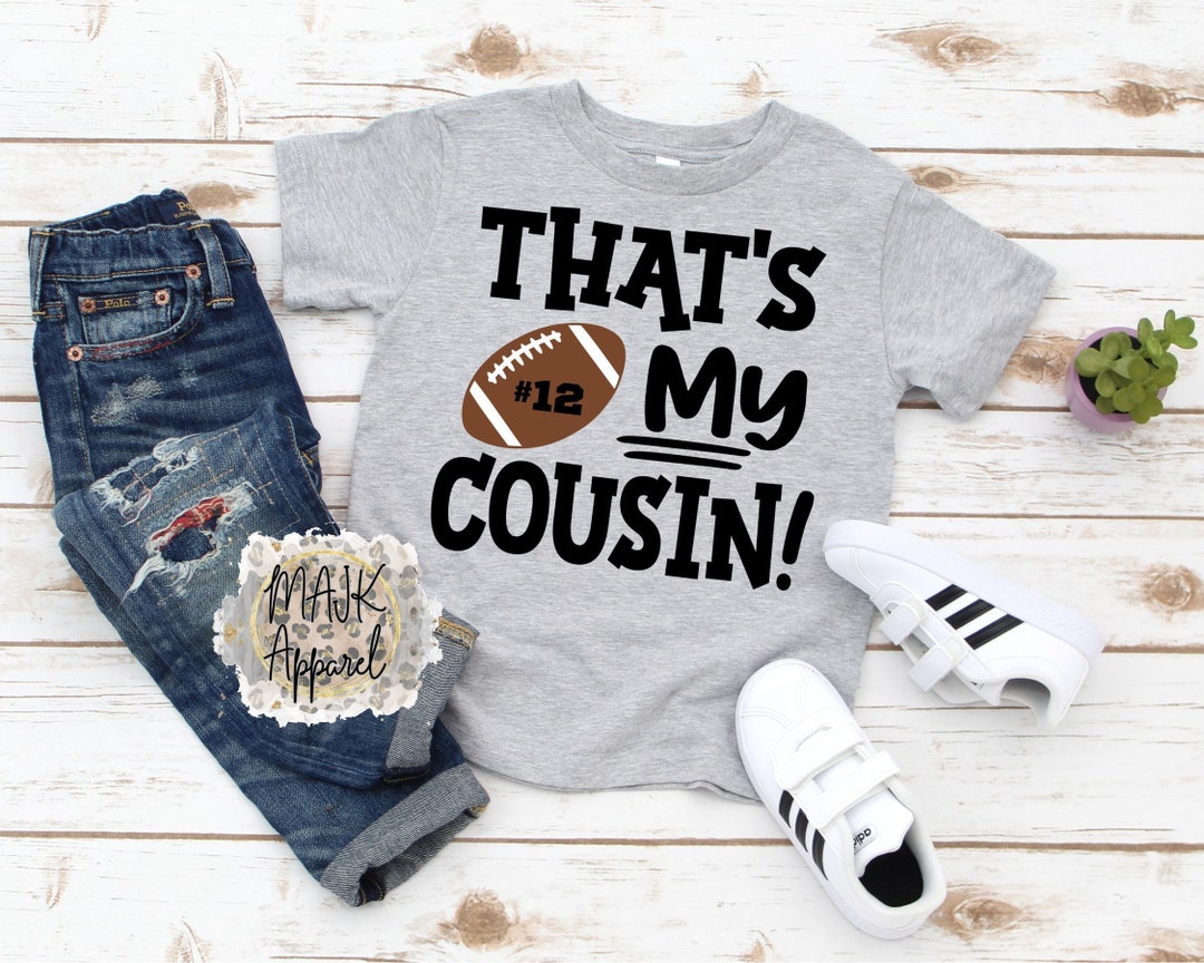 That's My Cousin Shirt / Boys Football Shirt / Girls Etsy