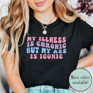 Funny Chronic Illness Shirt, Spoonie Shirt, Invisible Illness TShirt, Chronic Pain Tee, Rare Disease Shirt, Autoimmune Disease Flare Day Tee