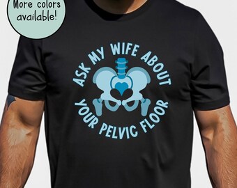 Pelvic Floor Physical Therapist Husband Shirt, Pelvic Floor Therapy Shirt for Husband, Matching Pelvic Health Gift for Husband
