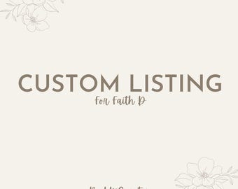 Custom Design for Faith D