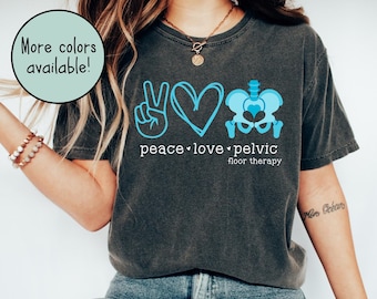 Pelvic Floor Therapy Comfort Colors TShirt, Pelvic Floor Physical Therapist Shirt, Pelvic Health, Physiotherapist Gift, OBGYN Tee