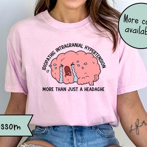 IIH Awareness Comfort Colors Shirt, Idiopathic Intracranial Hypertension TShirt, PTC Warrior Tee, Pseudotumor Cerebri Tee, IIH Survivor Gift