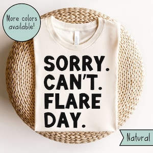 Funny Chronic Illness Shirt, Spoonie Shirt, Invisible Illness TShirt, Chronic Pain Tee, Rare Disease Shirt, Autoimmune Disease Flare Day Tee
