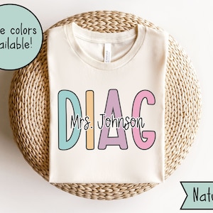 Customized Educational Diagnostician Shirt, Personalized School Diagnostician TShirt, DIAG Tee, Gift for Diagnostician Appreciation Week