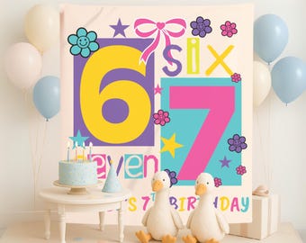 Custom 67 Birthday Party Decor, Kids Seventh Birthday Party Tapestry, Girls 7th Birthday Banner, Girls I was 6 Now I'm 7 Welcome Sign