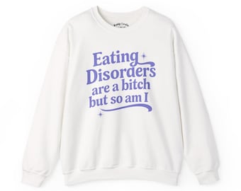 Eating Disorder Recovery Sweatshirt, ED Awareness Tee, Body Positivity Sweatshirt, Diet Culture, Feminist Sweatshirt, ED Recovery Gift