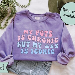 POTS Syndrome Comfort Colors Sweatshirt, Flare Day Sweater, EDS Flare, POTS Awareness Shirt, Funny Chronic Illness TShirt, Spoonie Tee Shirt