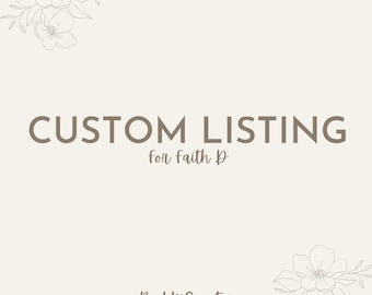 Custom Design for Faith D