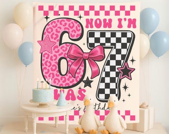 Custom 67 Birthday Party Decor, Kids Seventh Birthday Party Tapestry, Girls 7th Birthday Banner, Girls I was 6 Now I'm 7 Welcome Sign