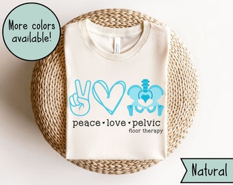 Pelvic Floor Physical Therapist Shirt, Pelvic Floor Therapy TShirt, Pelvic Health, Physiotherapist Gift, OBGYN Tee, Pelvic PT Practitioner
