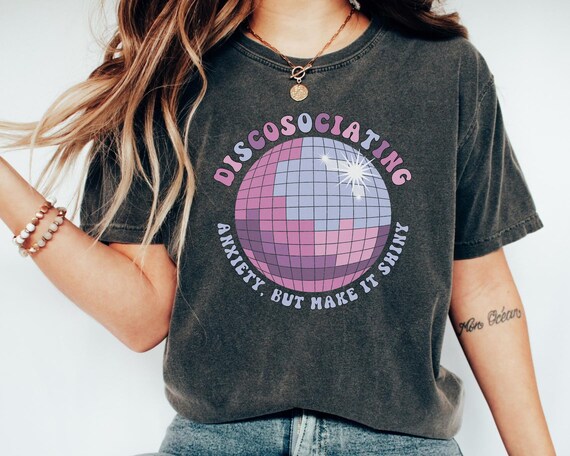 Mental Health Awareness Comfort Colors Shirt, Funny Anxious Shirt, Sarcastic Anxiety Inclusion Tee, Antidepressant Shirt, Depression TShirt