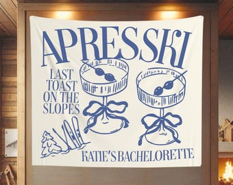 Custom Apres Ski Bachelorette Tapestry, Last Toast on the Slopes Welcome Sign, Mountains and Martinis Banner, Ski Bachelorette Party Decor