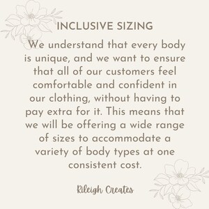 May include: Text graphic with the words "INCLUSIVE SIZING" and a message about offering a wide range of sizes to accommodate a variety of body types at a consistent cost. The text is in a brown font on a light beige background with floral illustrations at the top and bottom.