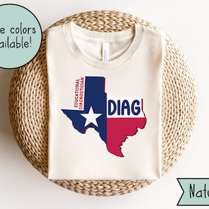 Texas Educational Diagnostician Shirt, Texas School Diagnostician TShirt, DIAG Tee, Gift for Diagnostician Appreciation Week, Texas DIAG
