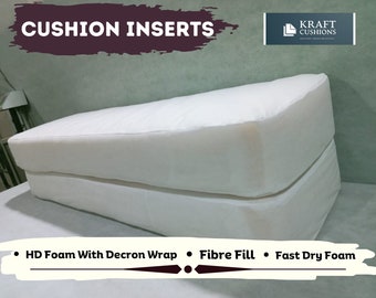 Cushion Inserts : Upholstery foam cushion, Highly comfortable HD Foam with Decron wrap, Waterproof fast dry foam, Fiber fill for upholstery